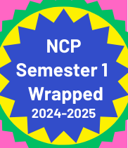 NCP Semester 1 Wrapped 2024-2025